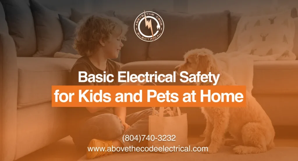 Basic Electrical Safety for Kids and Pets at Home