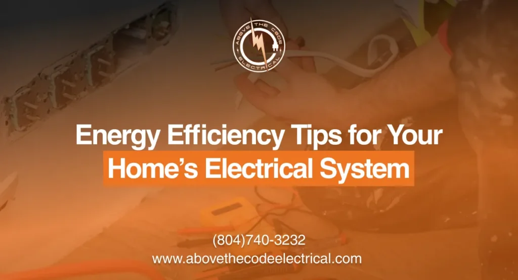Energy Efficiency Tips for Your Homes Electrical System