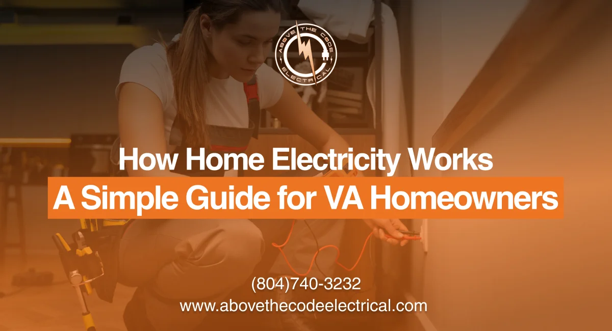 How Home Electricity Works A Simple Guide for VA Homeowners