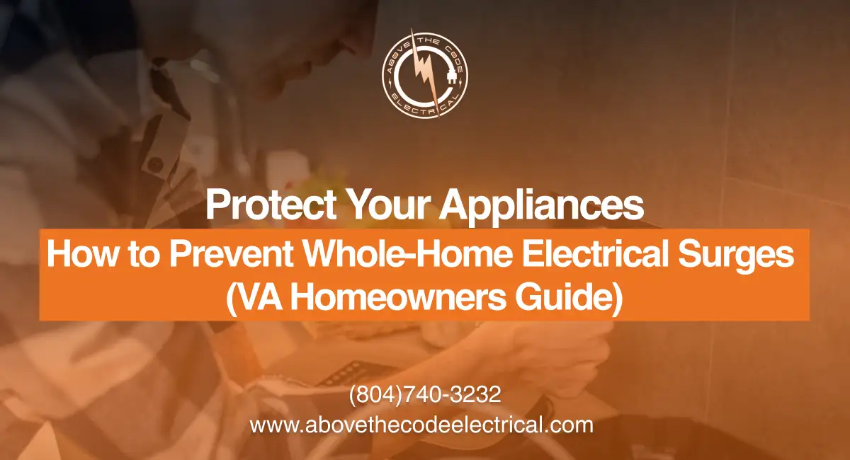 Protect Your Appliances How to Prevent Whole Home Electrical Surges VA Homeowners Guide Compressify.io